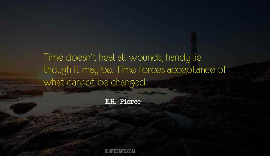 Time Does Not Heal All Wounds Quotes #666530