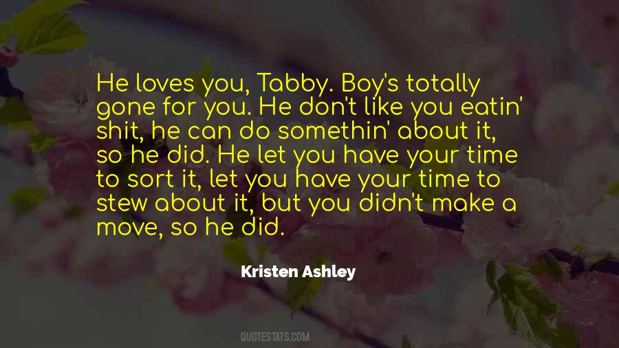 If He Loves You He Will Make Time For You Quotes #932336
