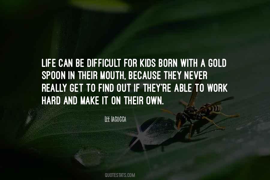 Own Hard Work Quotes #468299