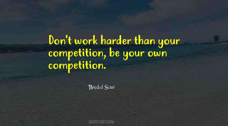 Own Hard Work Quotes #861922
