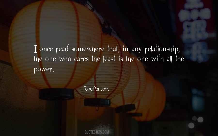 He Who Cares Less Has The Most Power Quotes #245118