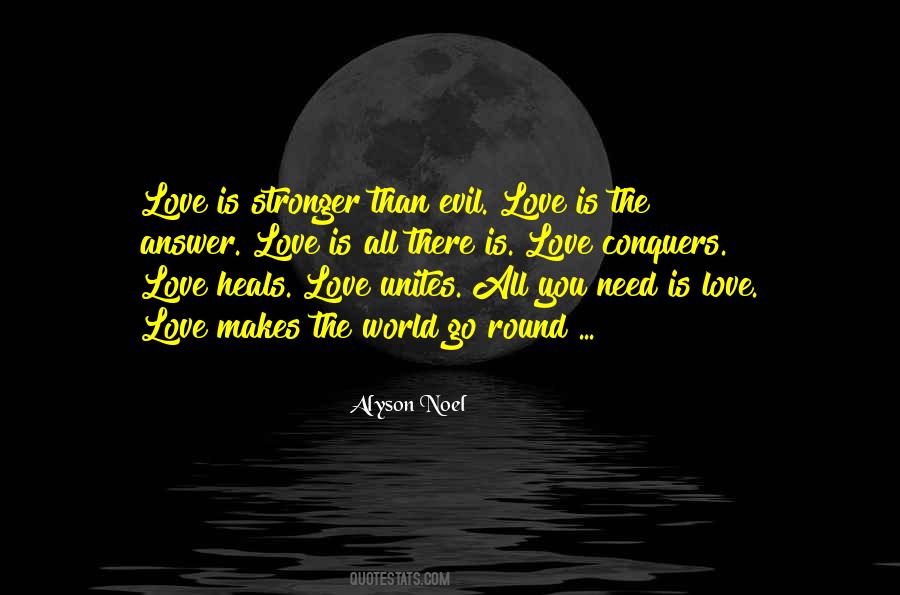 Love Heals The World Quotes #731916