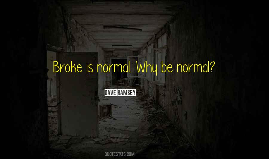 Be Normal Quotes #1156490