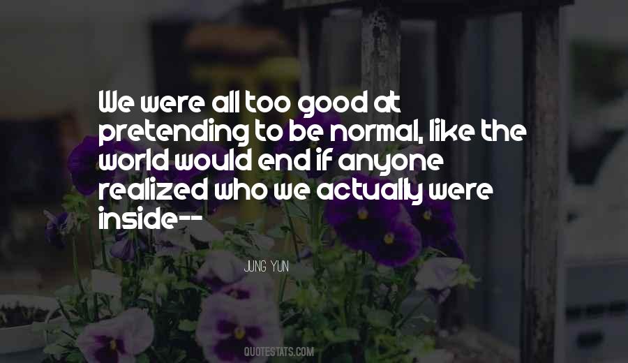 Be Normal Quotes #1236005