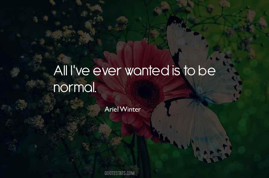 Be Normal Quotes #1388653