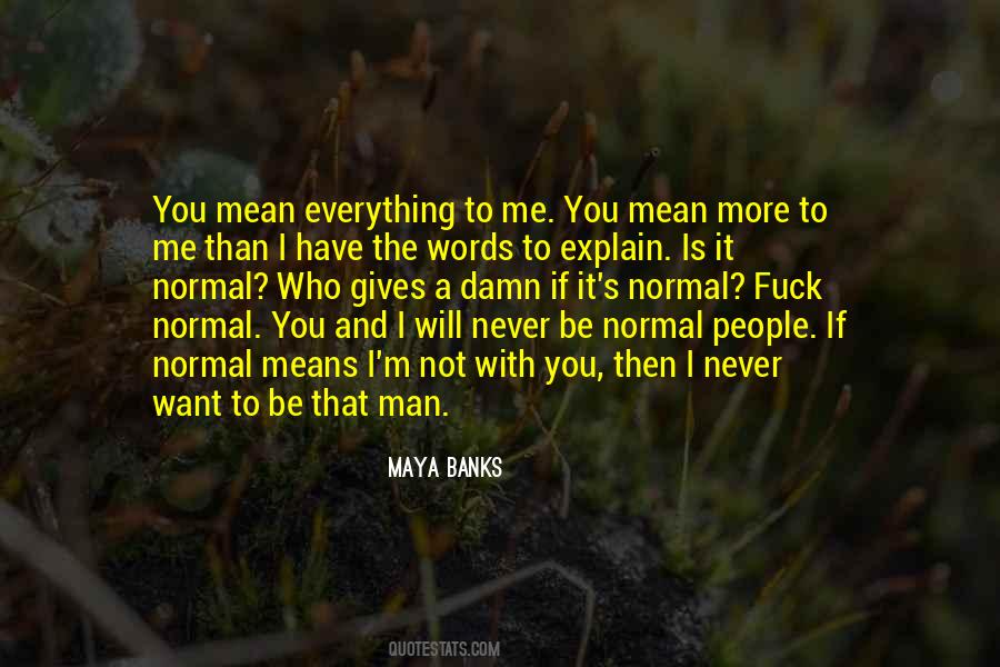 Be Normal Quotes #1682458