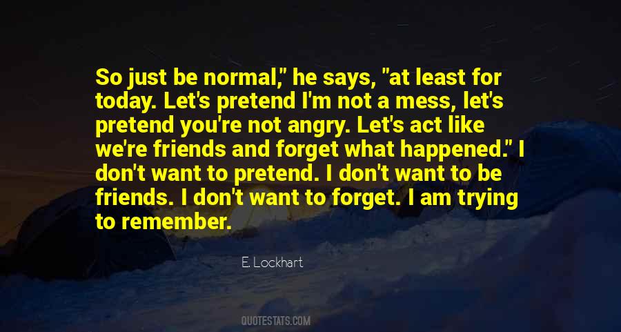 Be Normal Quotes #1688142