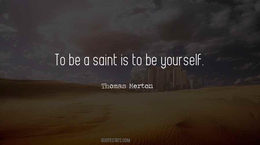 Thomas Merton Saint Quotes #494891