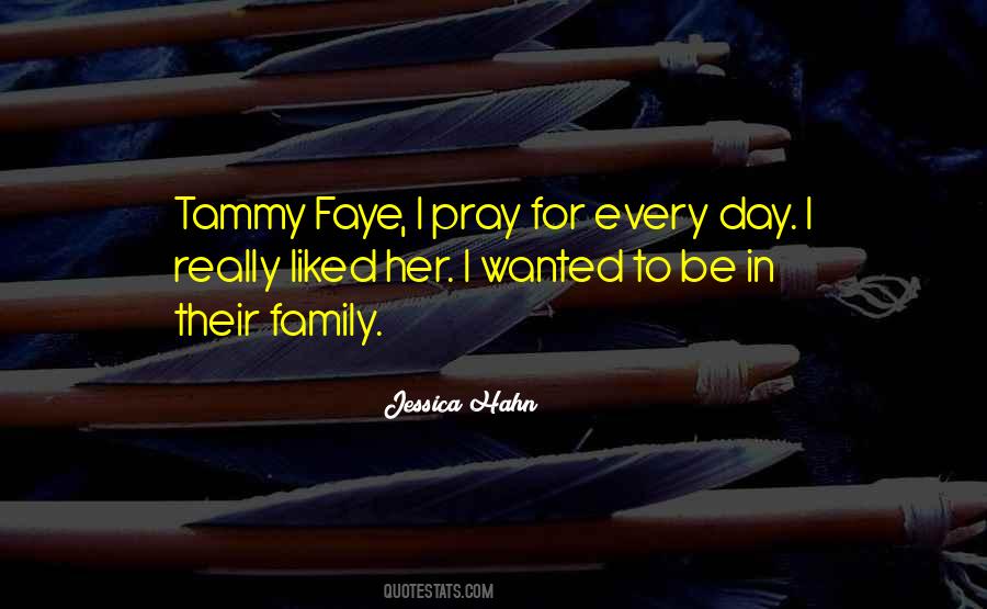 I Pray For You And Your Family Quotes #840643