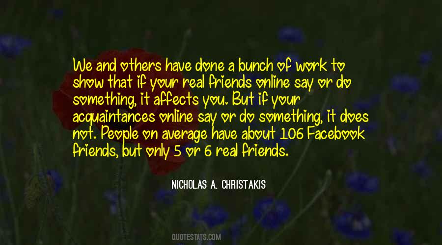 Online Friends Are Not Real Friends Quotes #497107