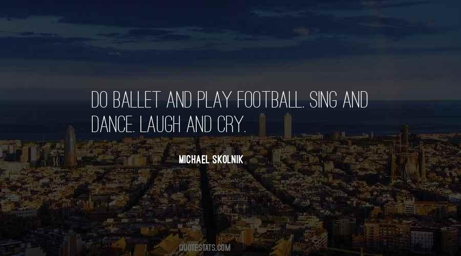 Dance Ballet Quotes #1212394