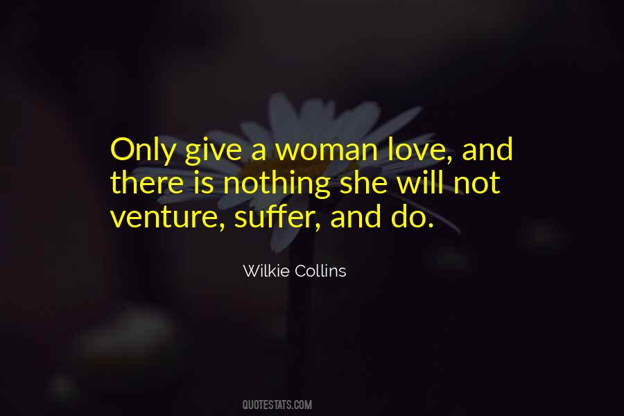 Whatever You Give A Woman Quotes #134398