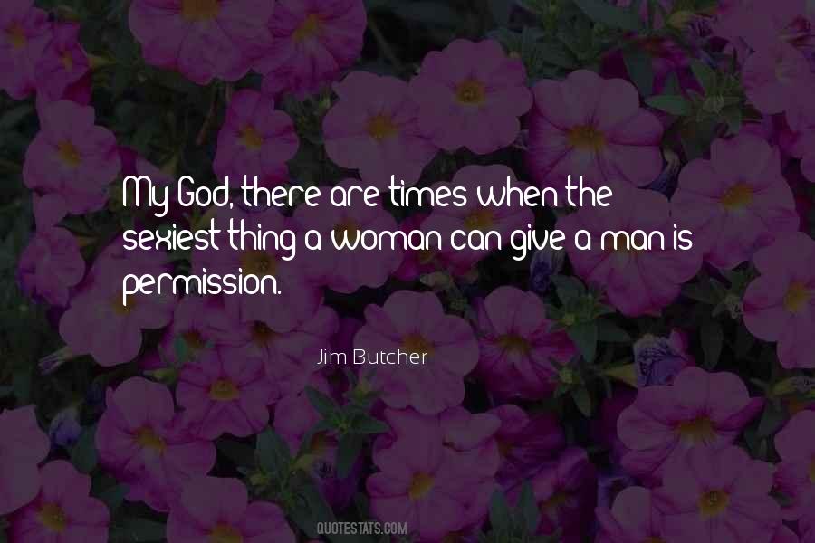 Whatever You Give A Woman Quotes #68057