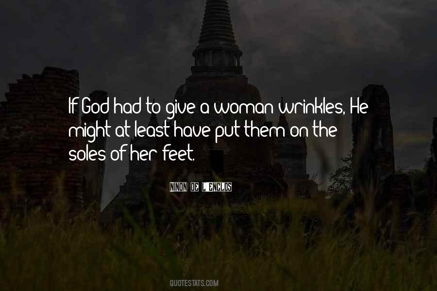 Whatever You Give A Woman Quotes #84919
