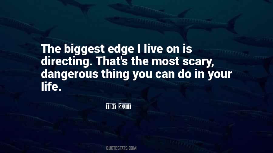 Live Your Life On The Edge Quotes #1184168