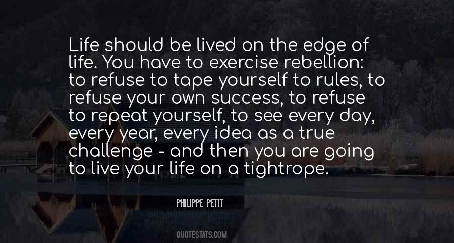 Live Your Life On The Edge Quotes #256224