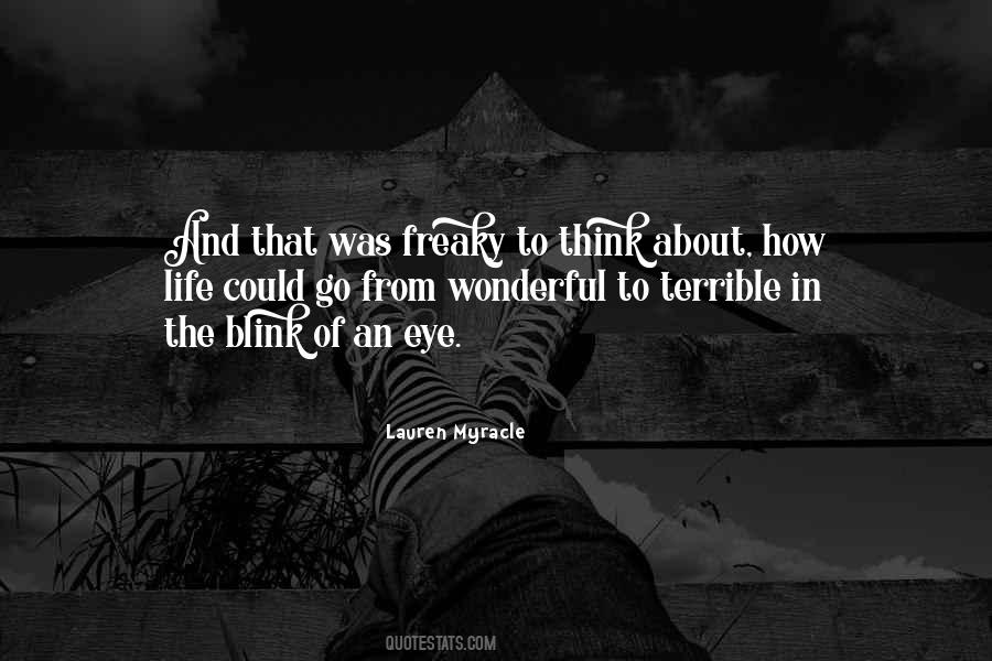 Life Goes By In A Blink Of An Eye Quotes #1848096