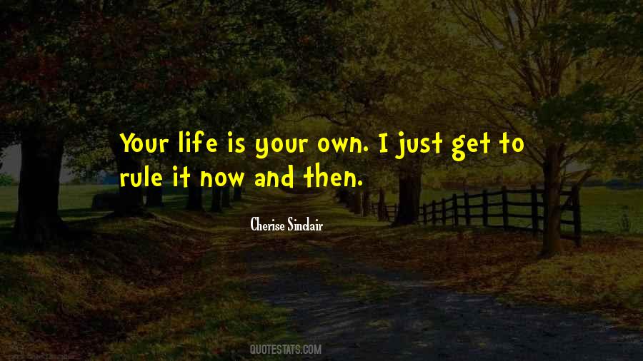 Life Is Your Quotes #1214683