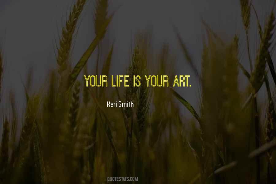 Life Is Your Quotes #867401