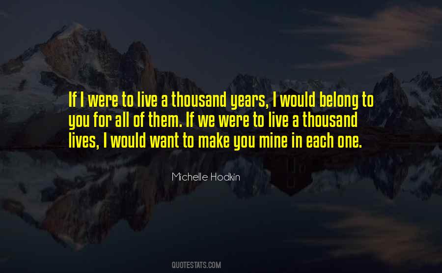 Quotes About Want To Make You Mine #476464