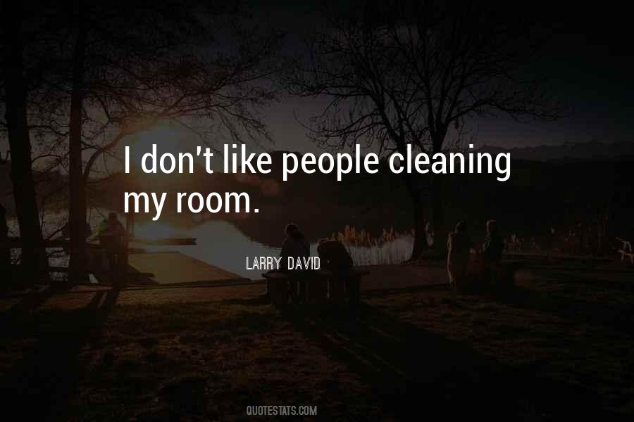 Done Cleaning My Room Quotes #1677068