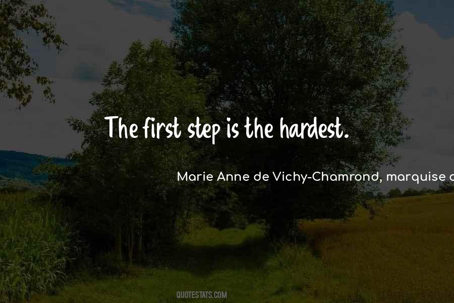 First Step Is The Hardest Quotes #845404