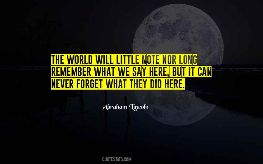I Will Never Forget What You Did Quotes #121695