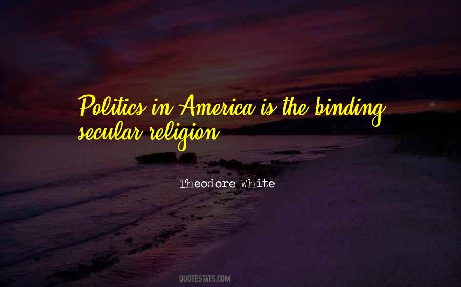 Politics Is Religion Quotes #1216946