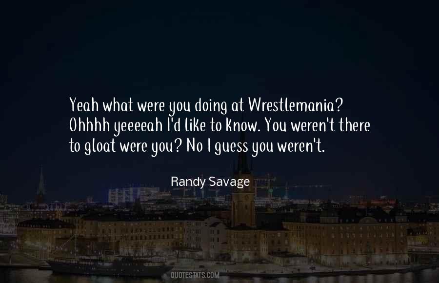 Best Randy Savage Quotes #76943