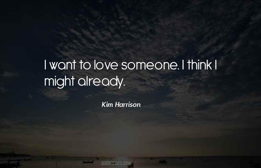 I Want To Love Quotes #98777