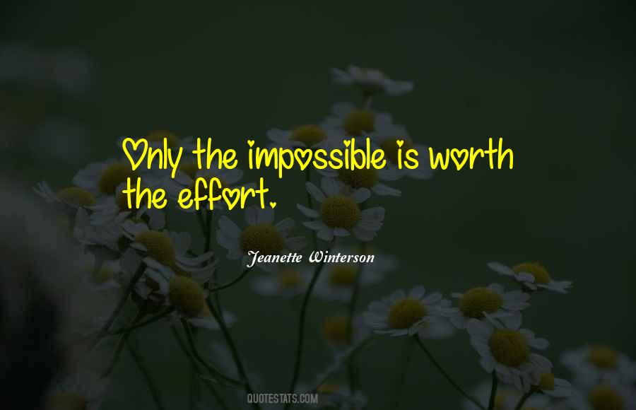 You Are Worth The Effort Quotes #416306