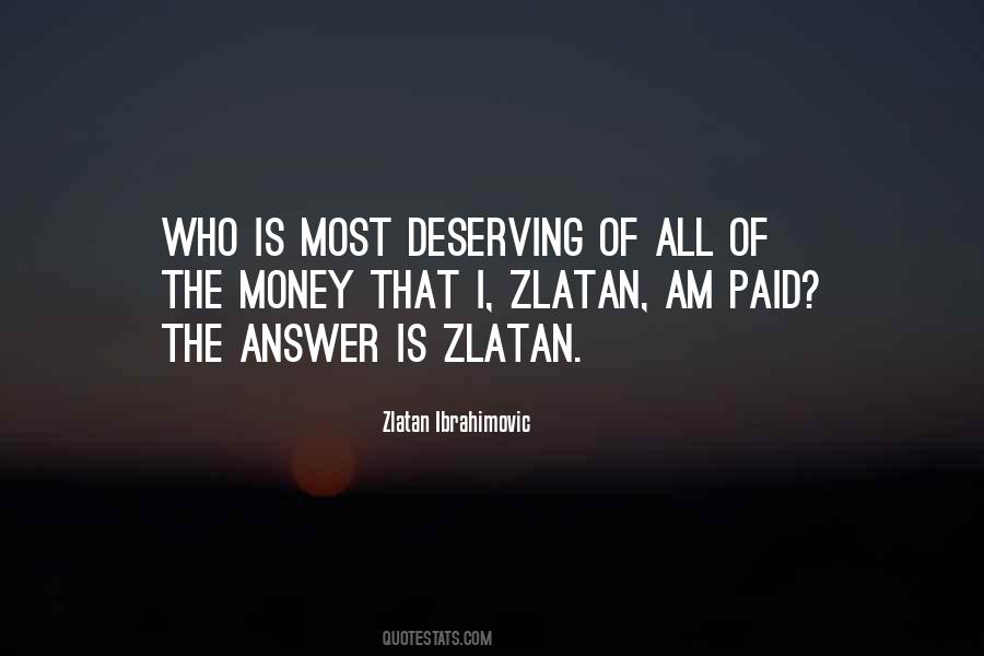 I Am Deserving Quotes #965390