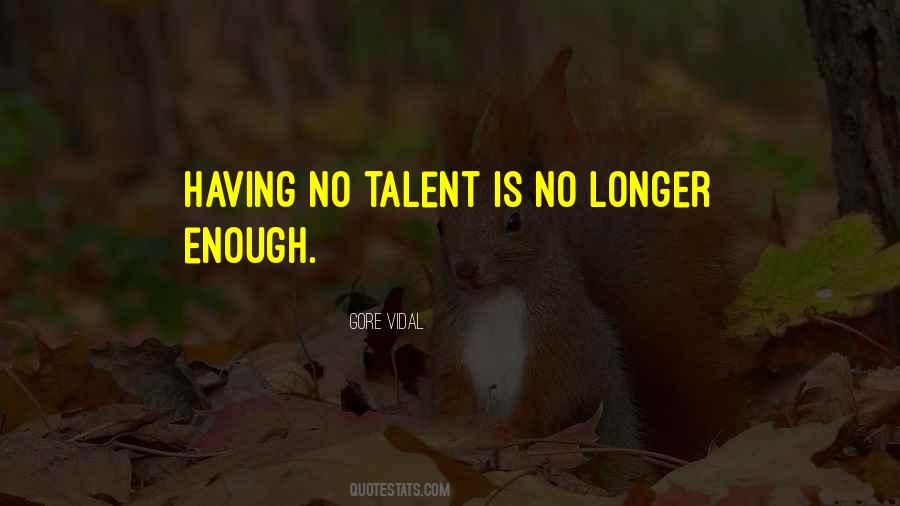 No Talent Quotes #1006963