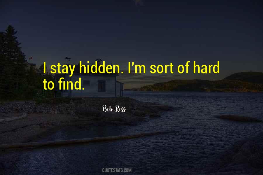 Stay Hidden Quotes #1387778