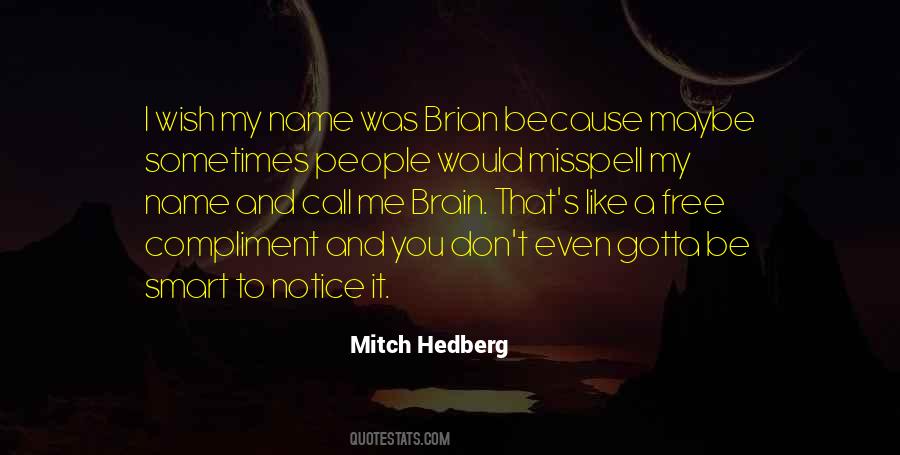 Call Me When You Are Free Quotes #1136882