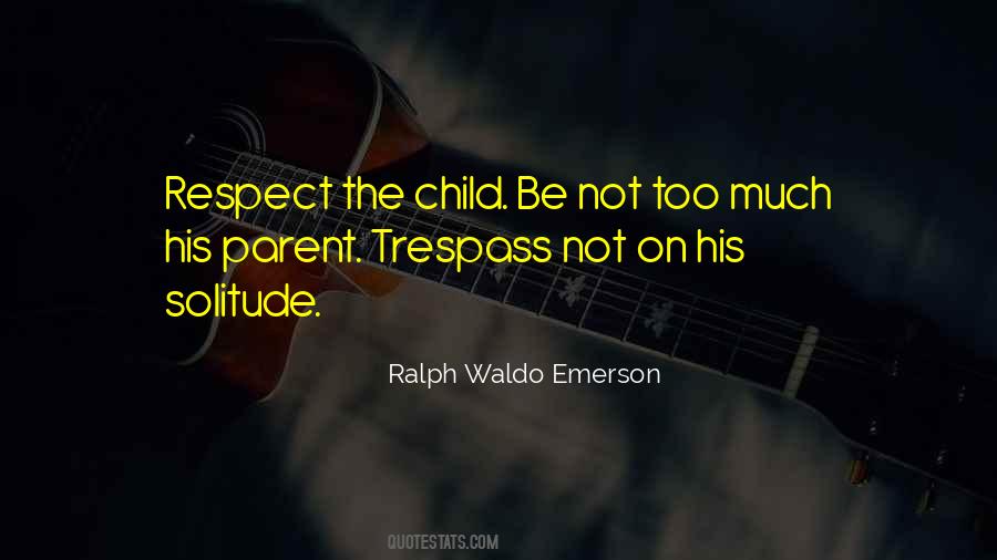 Respect Children Quotes #225628
