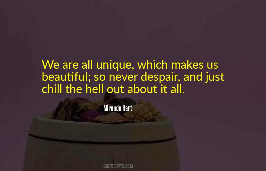 What Makes Us Unique Quotes #1240071