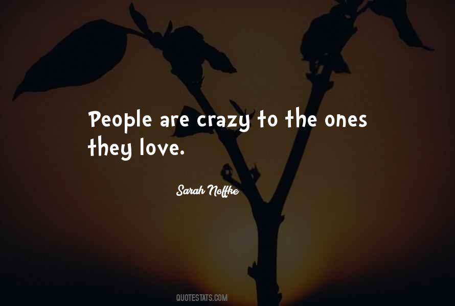 Crazy Ones Quotes #1319087