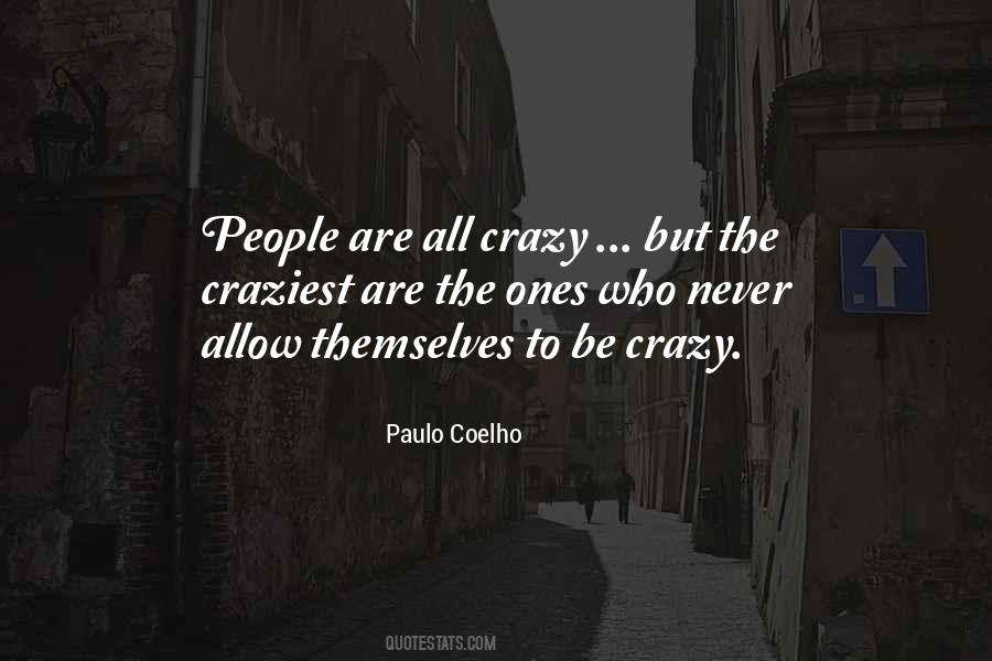 Crazy Ones Quotes #812799
