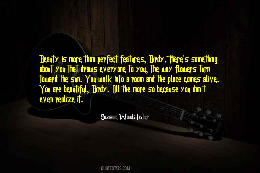 You Are More Beautiful Than Quotes #1597824