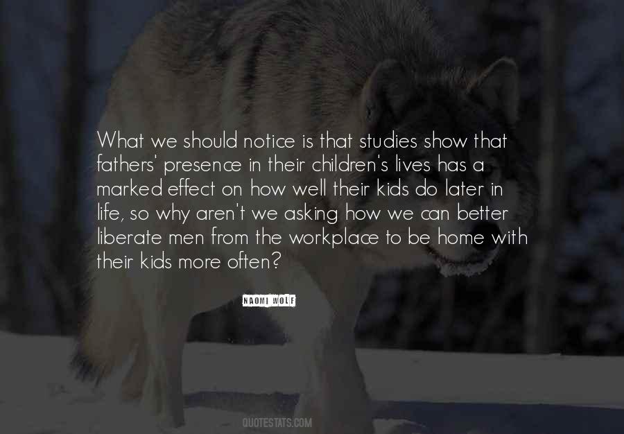 Quotes About Your Presence With Your Kids #1108199