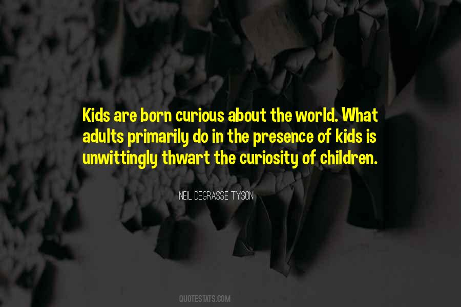 Quotes About Your Presence With Your Kids #1465038