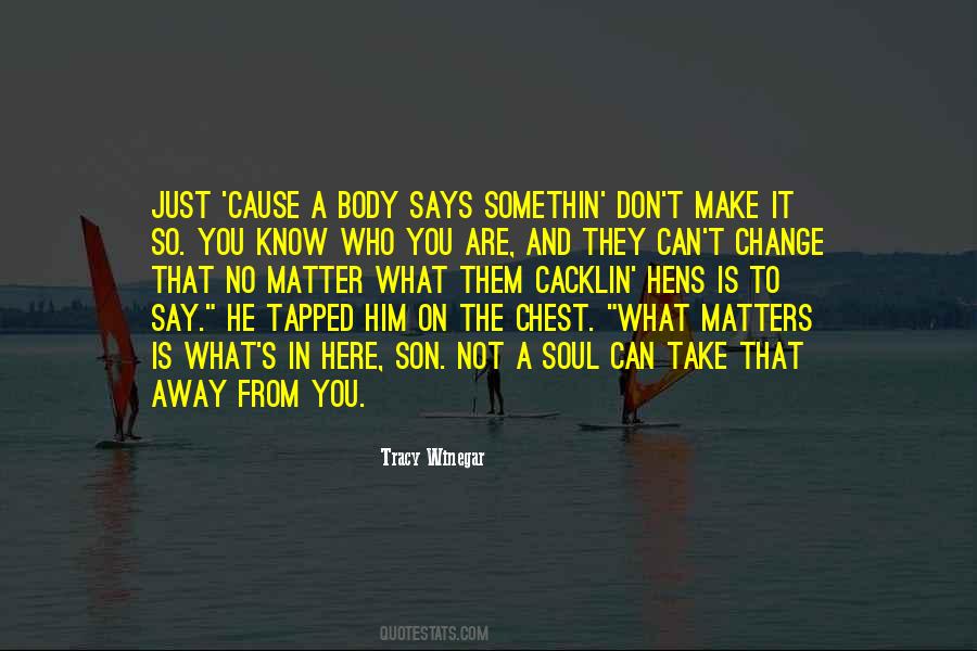 What You Say Matters Quotes #1011713