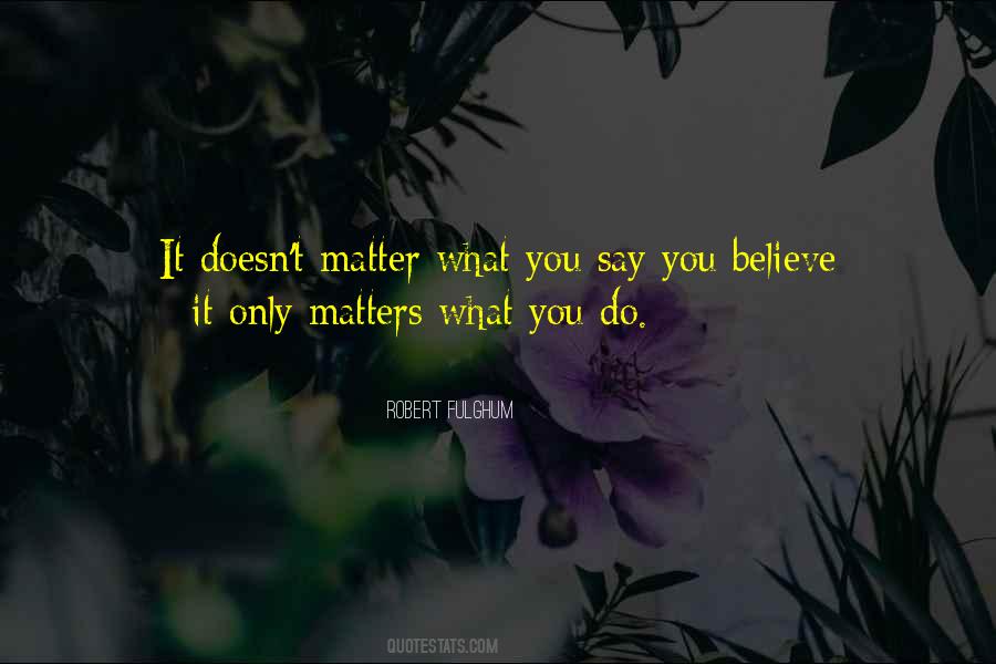 What You Say Matters Quotes #1028315