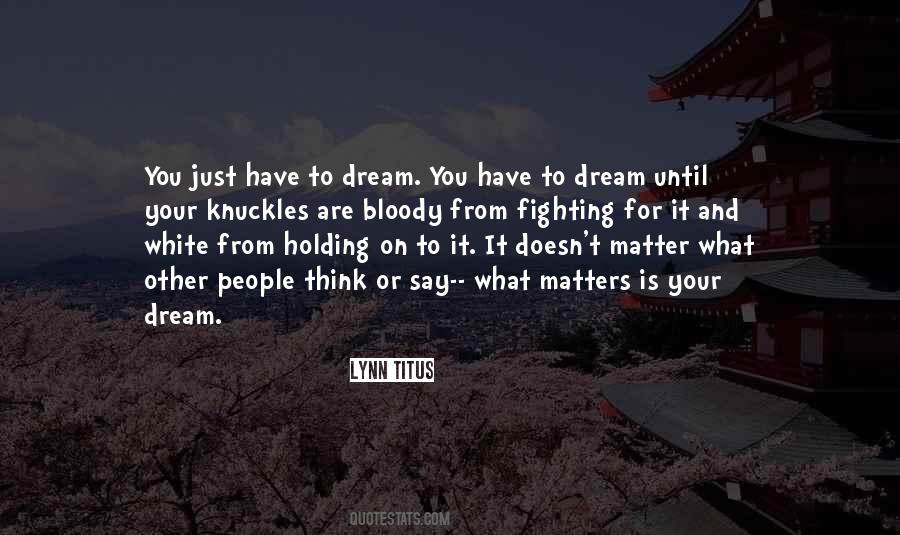 What You Say Matters Quotes #1745302