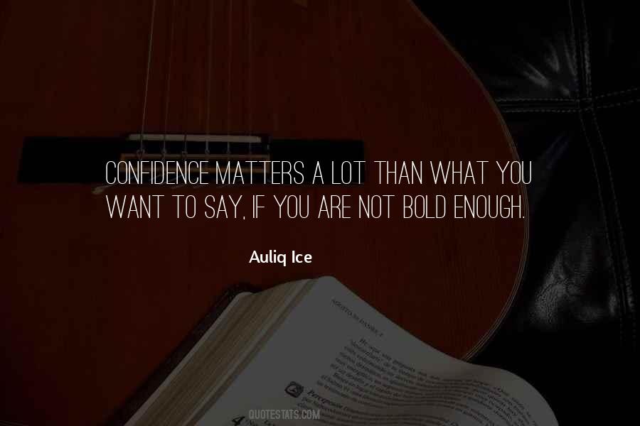 What You Say Matters Quotes #936622