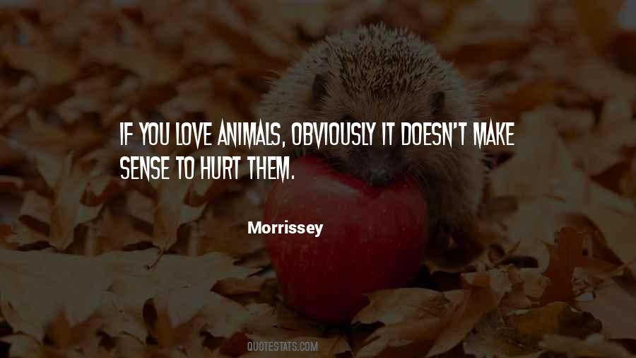 If You Love Animals Quotes #1511394