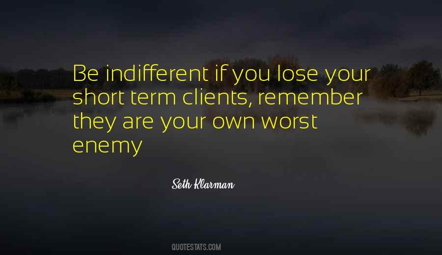 You Are Your Own Enemy Quotes #1817583