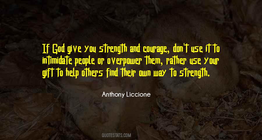 Find Your Own Strength Quotes #724273