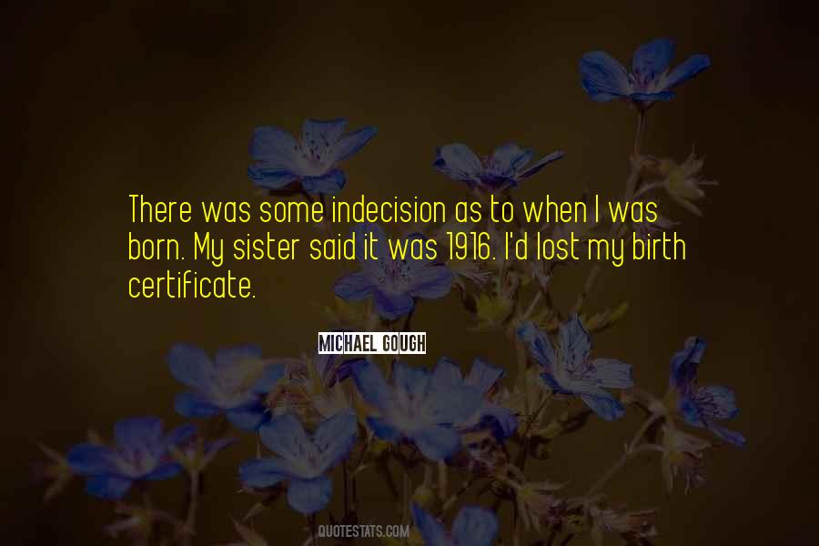 More Is Lost By Indecision Quotes #269157